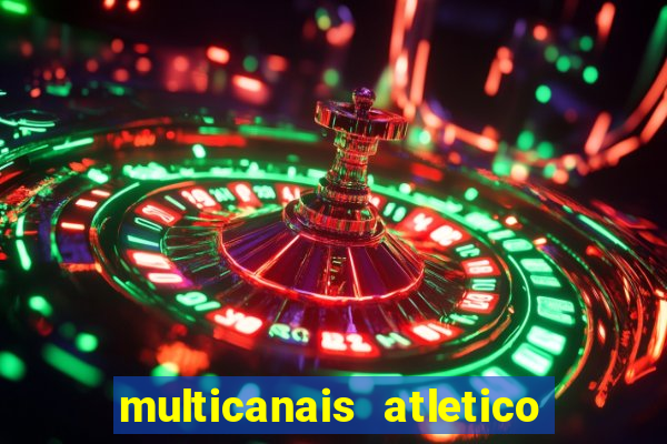 multicanais atletico de madrid